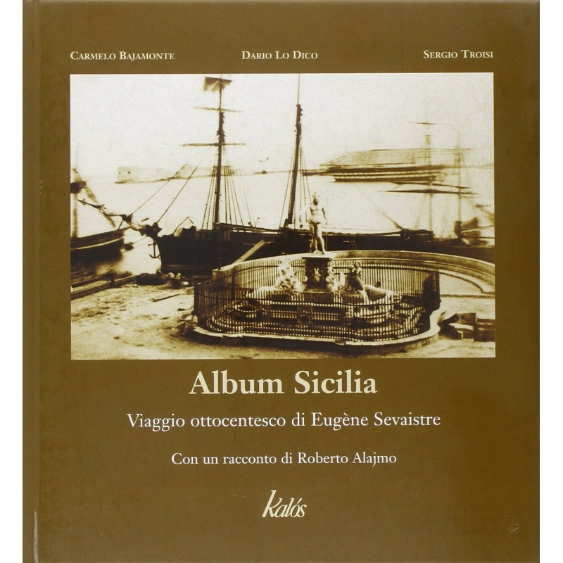 Album Sicilia. Viaggio ottocentesco di Eugène Sevaistre