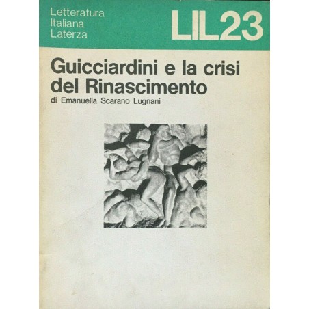 Guicciardini e la crisi del Rinascimento