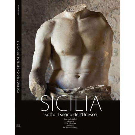Sicilia sotto il segno dell'Unesco. Ediz. multilingue