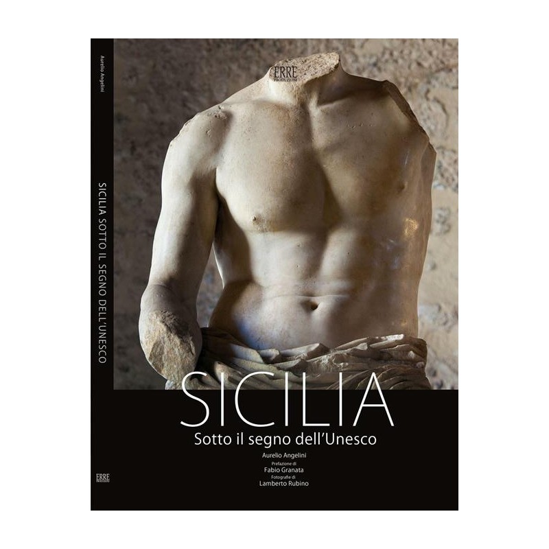 Sicilia sotto il segno dell'Unesco. Ediz. multilingue