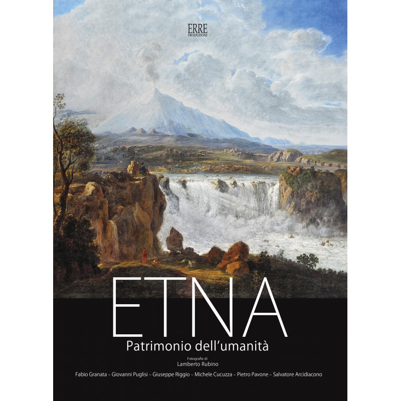 Etna patrimonio dell'umanità. Ediz. multilingue