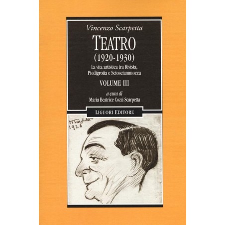 Teatro (1920-1930). Vol. 3: vita artistica tra Rivista, Piedigrotta e Sciosciammocca, La.