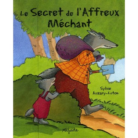 Le secret de l'affreux méchant