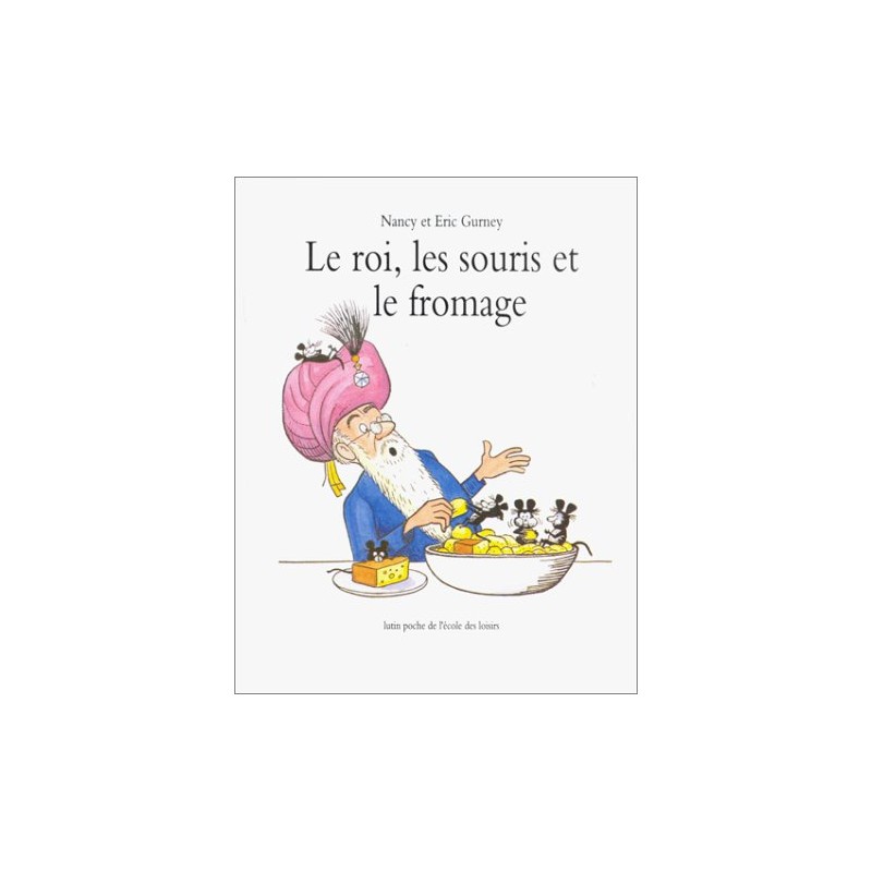 Le roi, les souris et le fromage