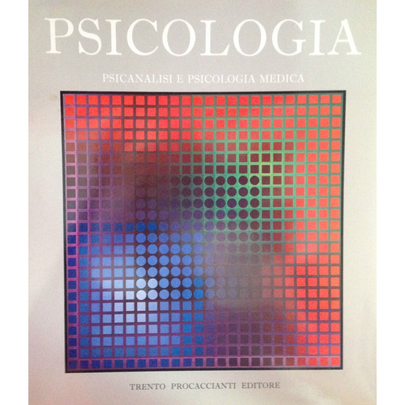 Psicologia. Psicanalisi e psicologia medica
