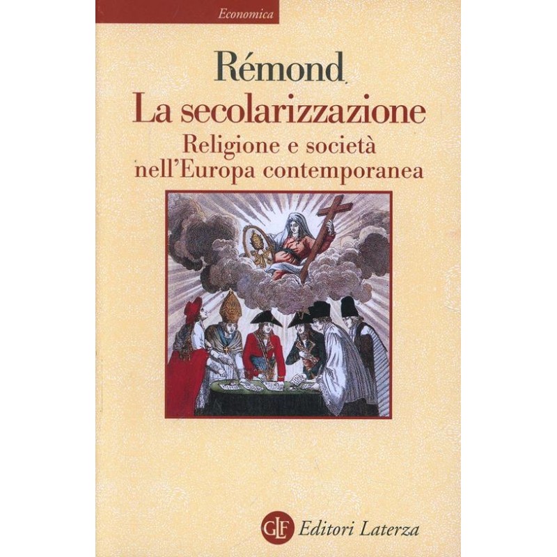 La secolarizzazione. Religione e società nell'Europa contemporanea