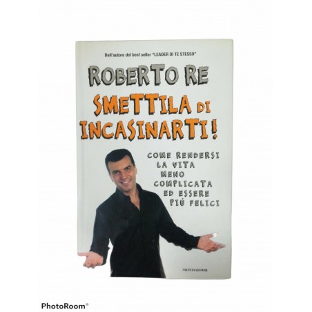 Smettila di incasinarti!