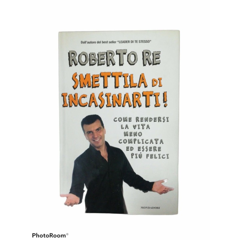 Smettila di incasinarti!