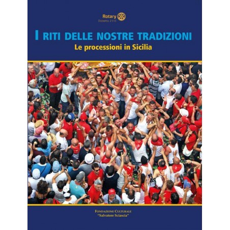 I riti delle nostre tradizioni. Le processioni in Sicilia