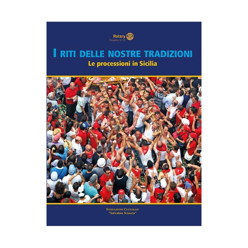 I riti delle nostre tradizioni. Le processioni in Sicilia
