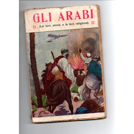 Gli arabi (la loro storia e la loro religione)