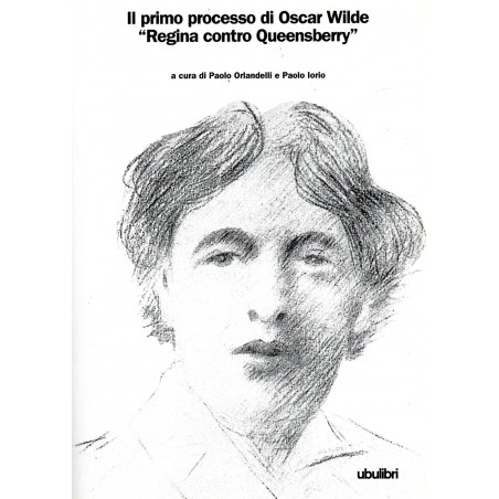Il primo processo di Oscar Wilde. "Regina contro Queensberry"