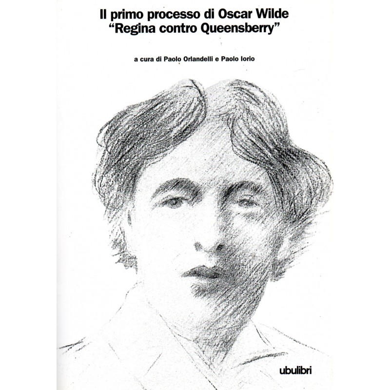 Il primo processo di Oscar Wilde. "Regina contro Queensberry"