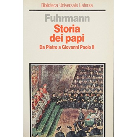 Storia dei papi. Da Pietro a Giovanni Paolo II
