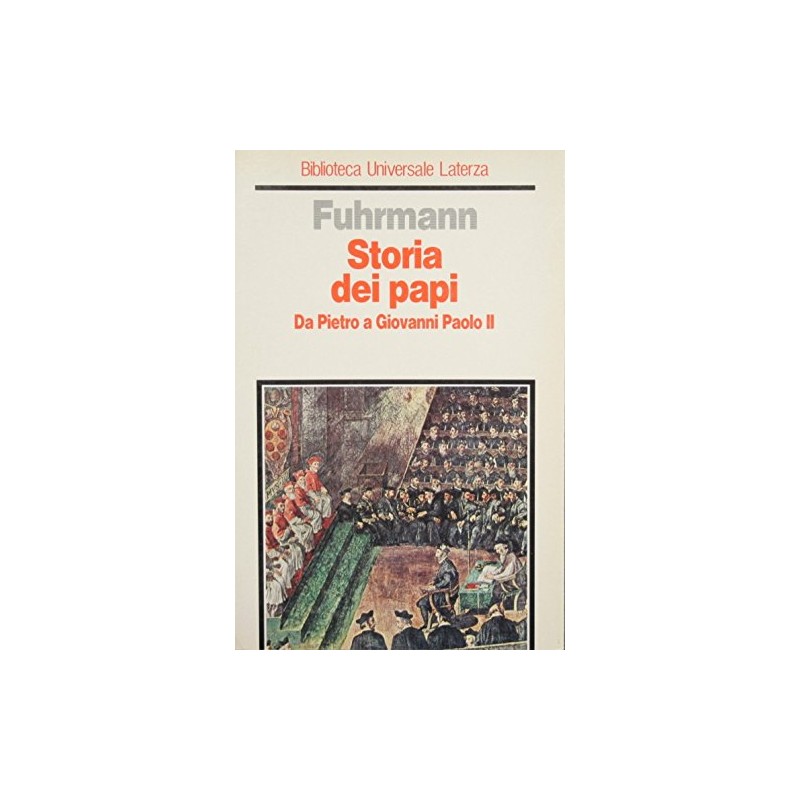 Storia dei papi. Da Pietro a Giovanni Paolo II