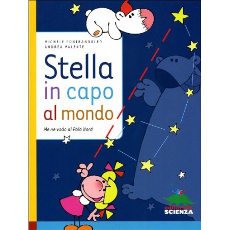 Stella in capo al mondo. Me ne vado al Polo Nord