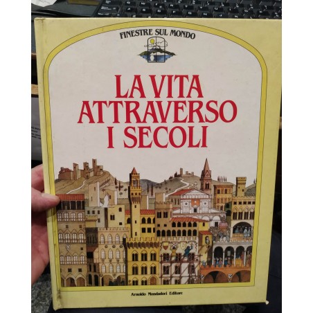 La vita attraverso i secoli