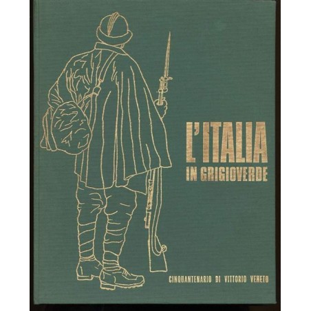 Italia in Grigioverde - Cinquantenario di Vittorio Veneto