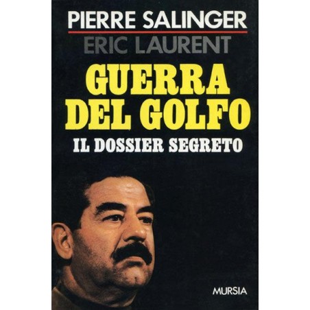 Guerra del Golfo. Il dossier segreto