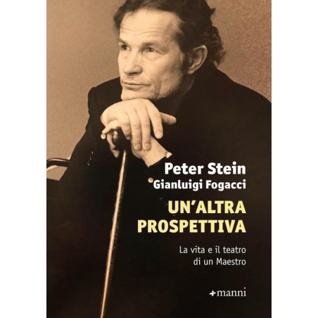 Un'altra prospettiva. La vita e il teatro di un Maestro