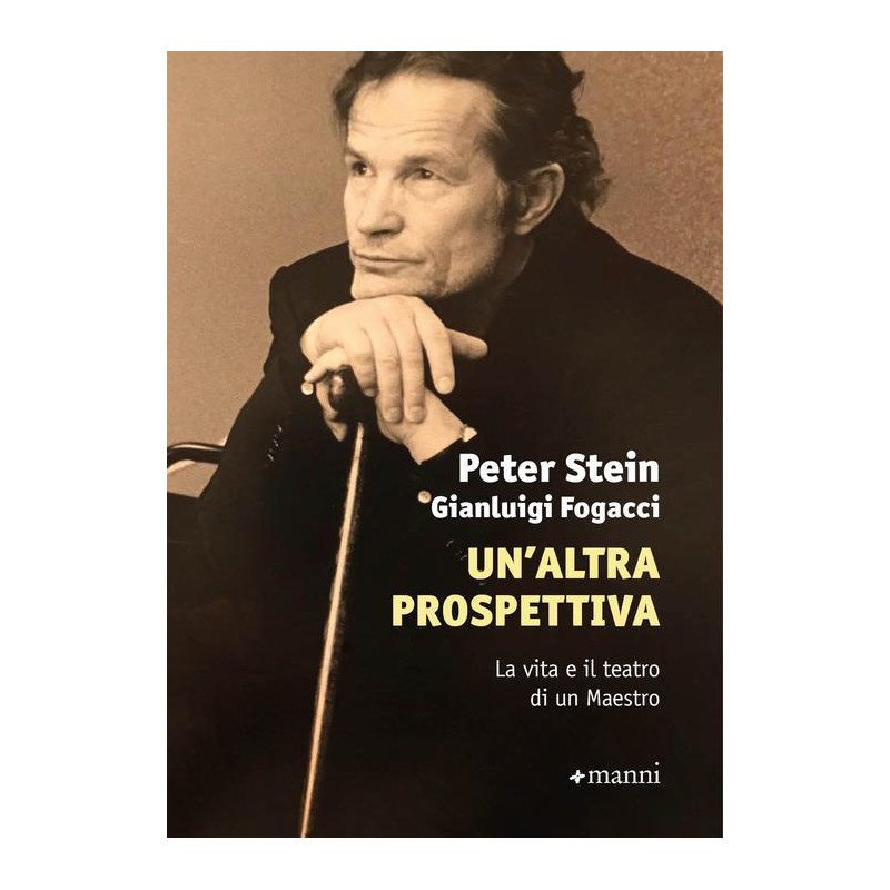Un'altra prospettiva. La vita e il teatro di un Maestro