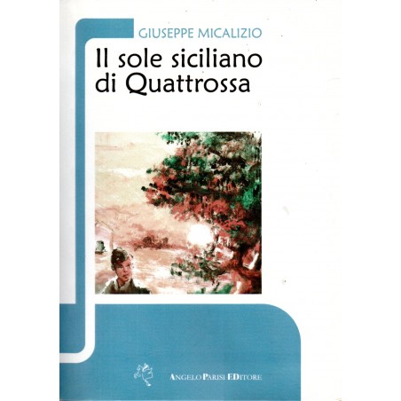 Il sole siciliano di Quattrossa