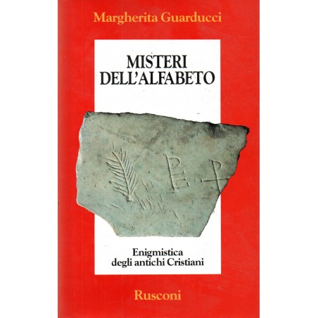 I misteri dell'alfabeto. Enigmistica degli antichi cristiani