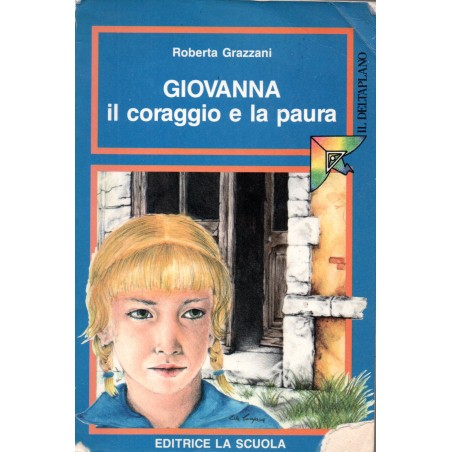 Giovanna il coraggio e la paura