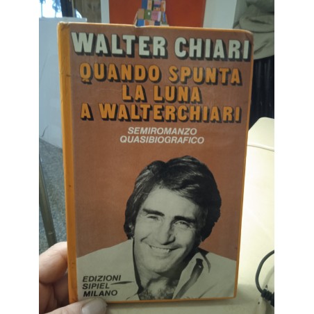 Quando spunta la luna a walterchiari