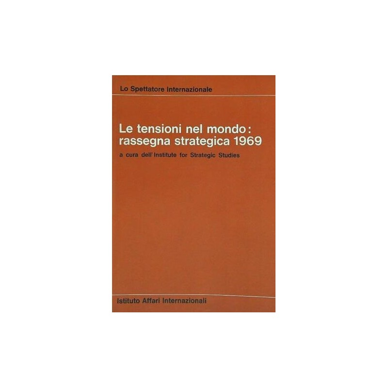 Le tensioni nel mondo: rassegna strategica 1969