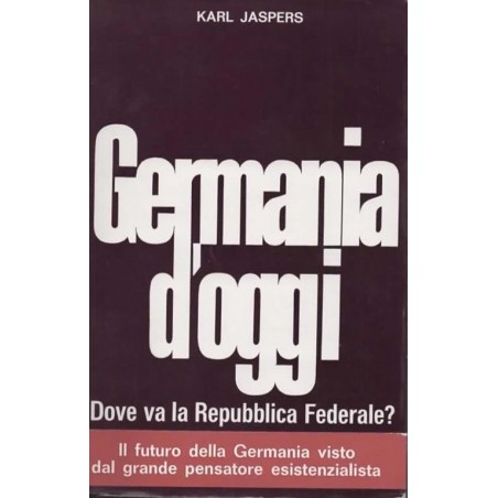Germania d'oggi. Dove va la Repubblica Federale?