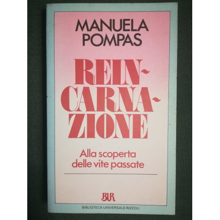 Reincarnazione. Alla scoperta delle vite passate
