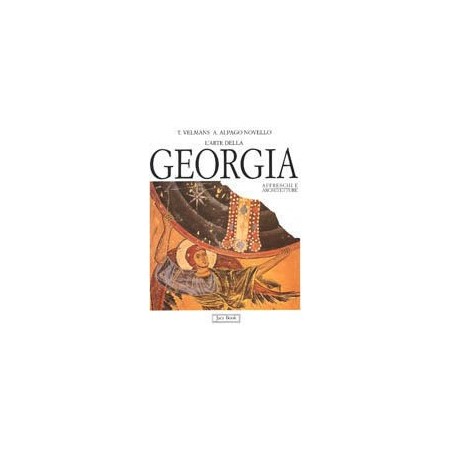 L' arte della Georgia. Affreschi e architetture