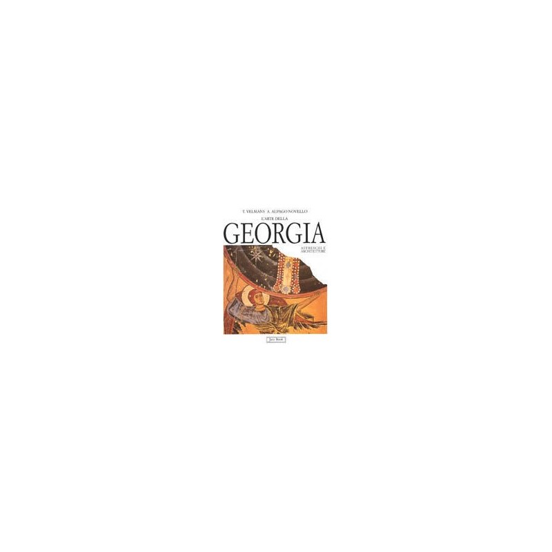 L' arte della Georgia. Affreschi e architetture