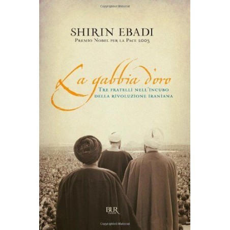 La gabbia d'oro. Tre fratelli nell'incubo della rivoluzione iraniana