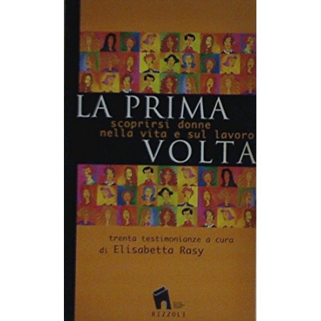 La prima volta. Scoprirsi donne nella vita e sul lavoro