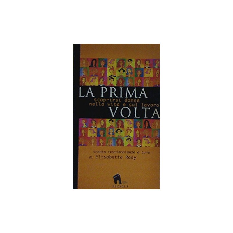 La prima volta. Scoprirsi donne nella vita e sul lavoro