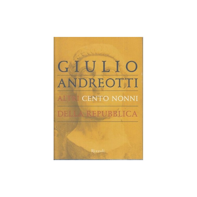 Altri cento nonni della repubblica