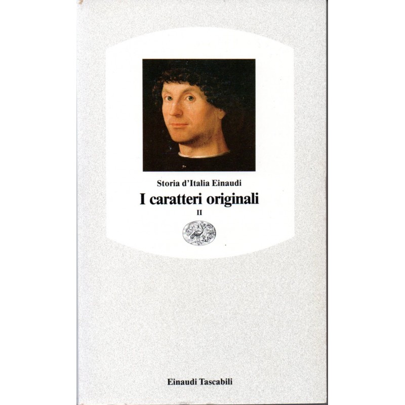 Storia d'Italia Einaudi - I caratteri originali vol. I e II