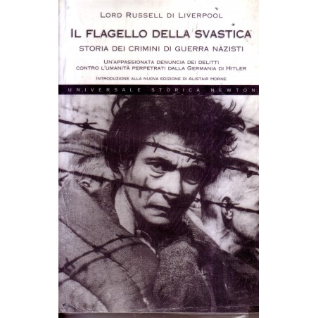 Il flagello della svastica. Storia dei crimini di guerra nazisti