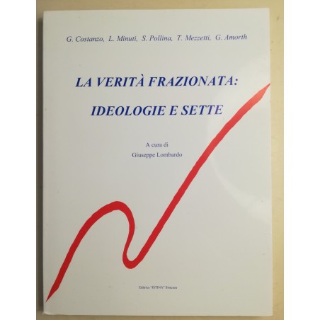 La verità frazionata: ideologie e sette