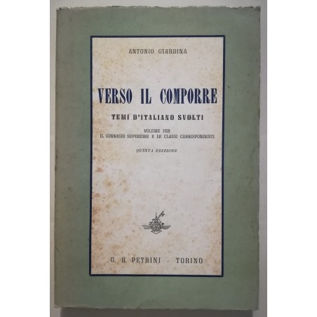 Verso il comporre. Temi d'italiano svolti