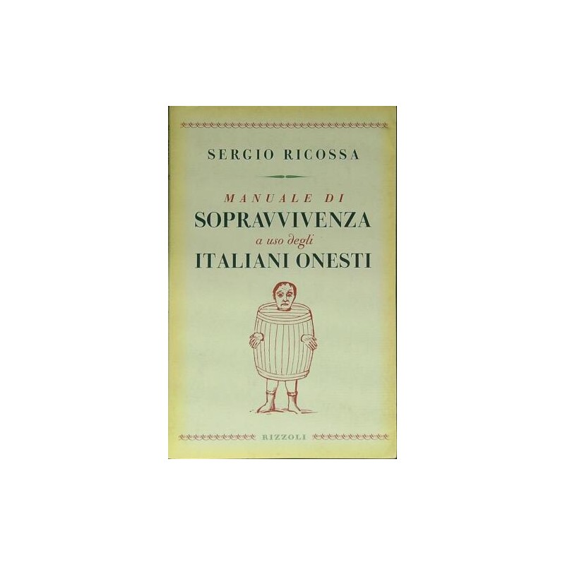 Manuale di sopravvivenza a uso degli italiani onesti
