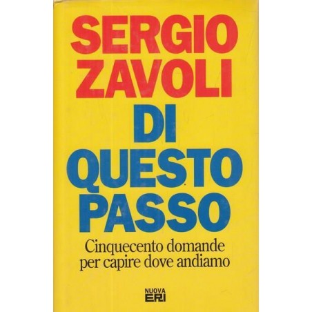 Di questo passo: cinquecento domande per capire dove andiamo