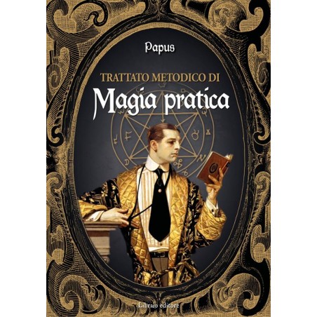 Trattato metodico di magia pratica