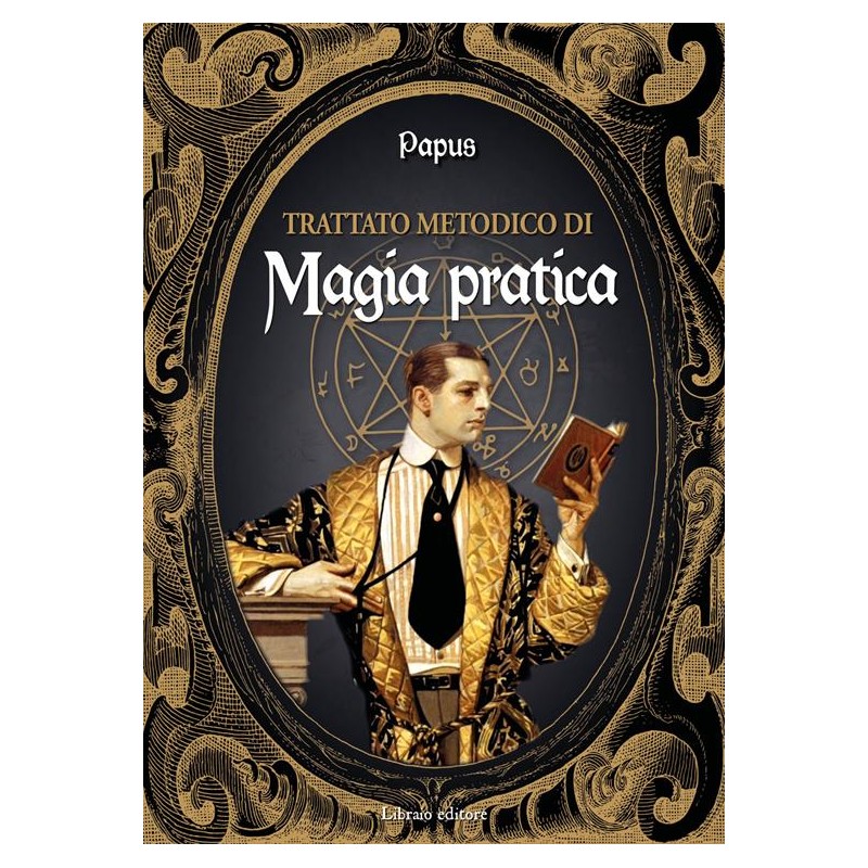 Trattato metodico di magia pratica