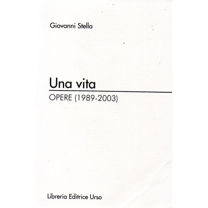 Una vita - opere (1989-2003)