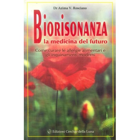 Biorisonanza. Medicina del futuro