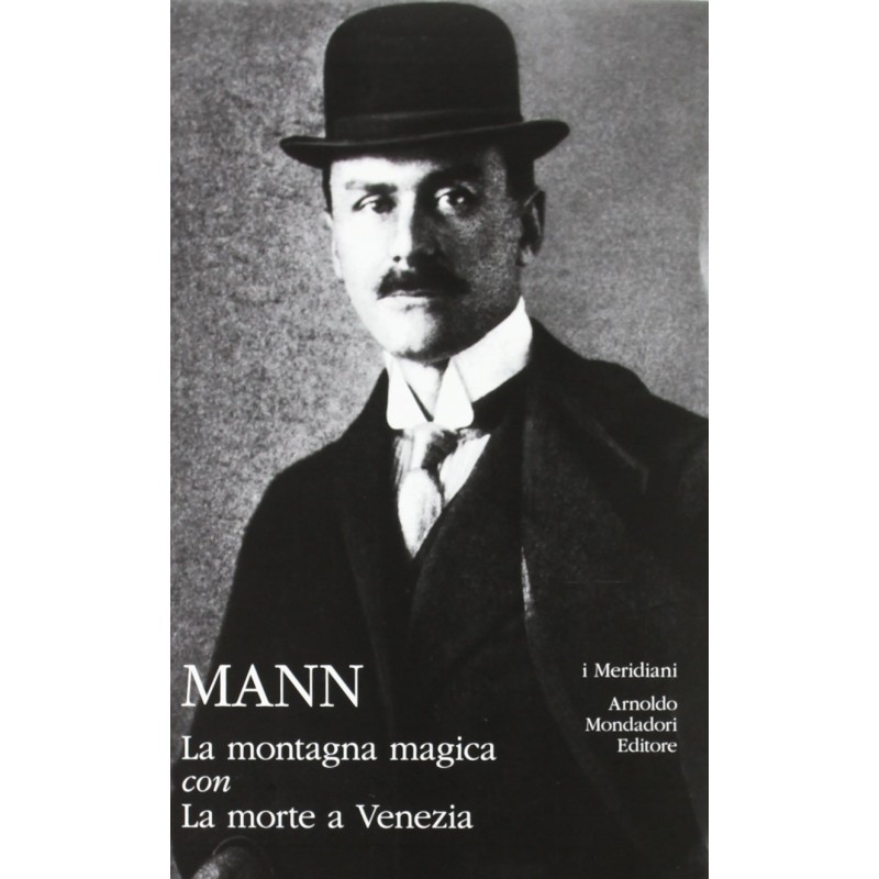La montagna magica-La morte a Venezia