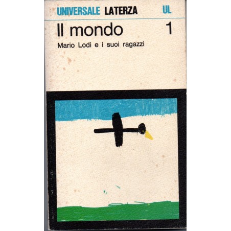 Il mondo 1 . Mario Lodi e i suoi ragazzi